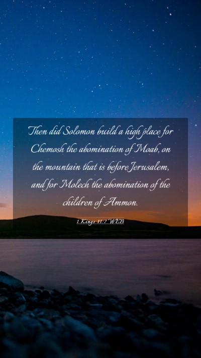 Picture 03 - 1 Kings 11:7 WEB Mobile Phone Wallpaper - Then did Solomon build a high place for Chemosh - Mobile Bible Verse Wallpaper