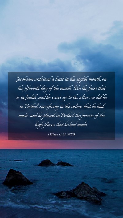 Picture 03 - 1 Kings 12:32 WEB Mobile Phone Wallpaper - Jeroboam ordained a feast in the eighth month, on - Mobile Bible Verse Wallpaper