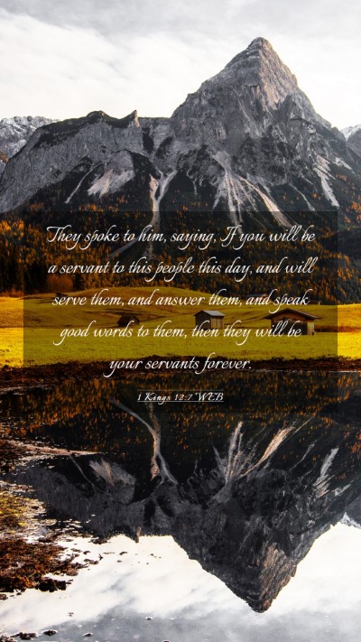 Picture 03 - 1 Kings 12:7 WEB Mobile Phone Wallpaper - They spoke to him, saying, If you will be a - Mobile Bible Verse Wallpaper