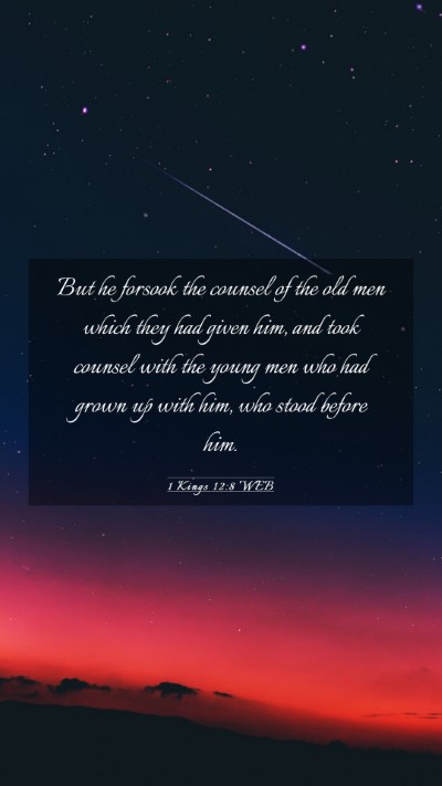 Picture 03 - 1 Kings 12:8 WEB Mobile Phone Wallpaper - But he forsook the counsel of the old men which - Mobile Bible Verse Wallpaper