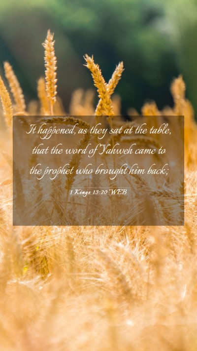 Picture 03 - 1 Kings 13:20 WEB Mobile Phone Wallpaper - It happened, as they sat at the table, that the - Mobile Bible Verse Wallpaper