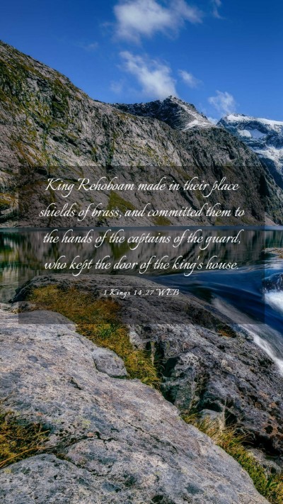 Picture 03 - 1 Kings 14:27 WEB Mobile Phone Wallpaper - King Rehoboam made in their place shields of - Mobile Bible Verse Wallpaper