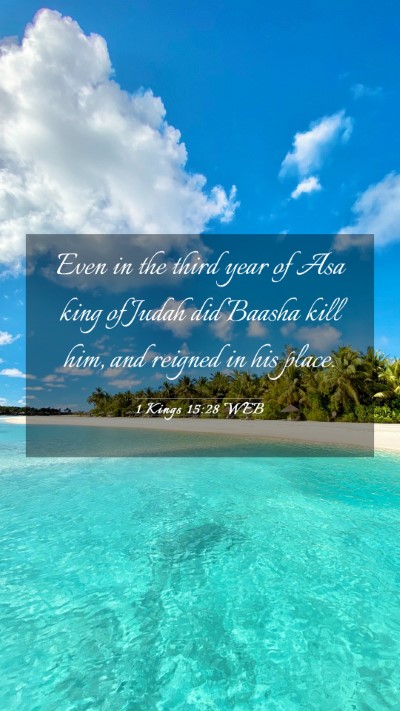 Picture 03 - 1 Kings 15:28 WEB Mobile Phone Wallpaper - Even in the third year of Asa king of Judah did - Mobile Bible Verse Wallpaper