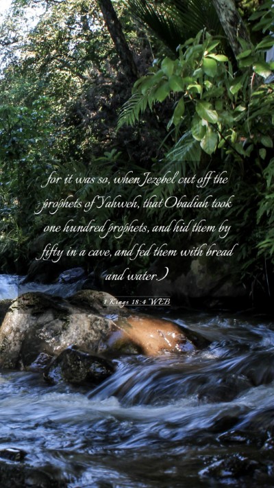 Picture 03 - 1 Kings 18:4 WEB Mobile Phone Wallpaper - for it was so, when Jezebel cut off the prophets - Mobile Bible Verse Wallpaper