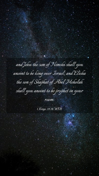 Picture 03 - 1 Kings 19:16 WEB Mobile Phone Wallpaper - and Jehu the son of Nimshi shall you anoint to be - Mobile Bible Verse Wallpaper