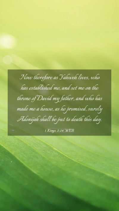 Picture 03 - 1 Kings 2:24 WEB Mobile Phone Wallpaper - Now therefore as Yahweh lives, who has - Mobile Bible Verse Wallpaper