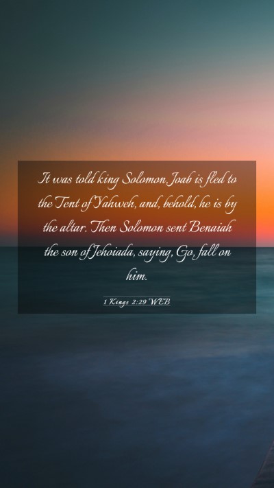 Picture 03 - 1 Kings 2:29 WEB Mobile Phone Wallpaper - It was told king Solomon, Joab is fled to the - Mobile Bible Verse Wallpaper