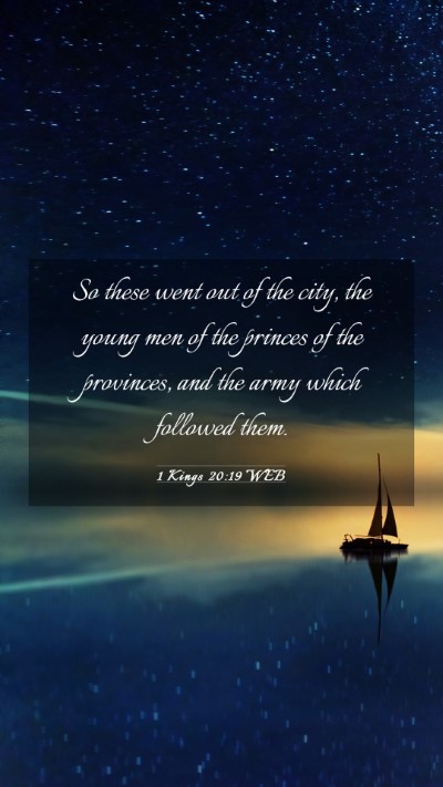 Picture 03 - 1 Kings 20:19 WEB Mobile Phone Wallpaper - So these went out of the city, the young men of - Mobile Bible Verse Wallpaper