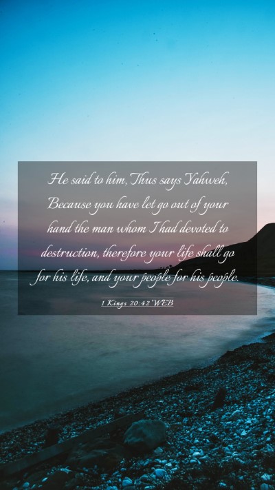 Picture 03 - 1 Kings 20:42 WEB Mobile Phone Wallpaper - He said to him, Thus says Yahweh, Because you - Mobile Bible Verse Wallpaper