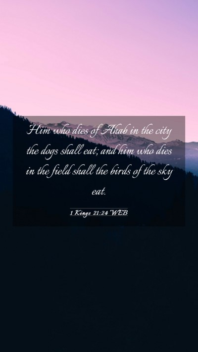 Picture 03 - 1 Kings 21:24 WEB Mobile Phone Wallpaper - Him who dies of Ahab in the city the dogs shall - Mobile Bible Verse Wallpaper