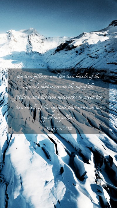 Picture 03 - 1 Kings 7:41 WEB Mobile Phone Wallpaper - the two pillars, and the two bowls of the - Mobile Bible Verse Wallpaper
