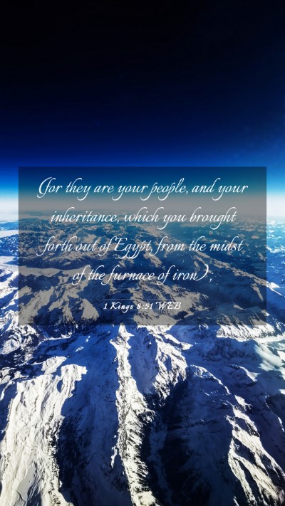 Picture 03 - 1 Kings 8:51 WEB Mobile Phone Wallpaper - (for they are your people, and your inheritance, - Mobile Bible Verse Wallpaper