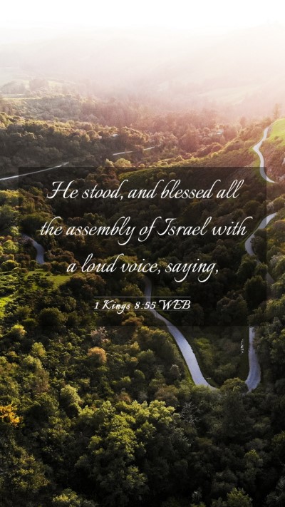 Picture 03 - 1 Kings 8:55 WEB Mobile Phone Wallpaper - He stood, and blessed all the assembly of Israel - Mobile Bible Verse Wallpaper