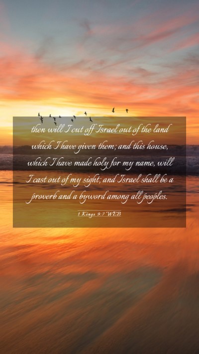 Picture 03 - 1 Kings 9:7 WEB Mobile Phone Wallpaper - then will I cut off Israel out of the land which - Mobile Bible Verse Wallpaper
