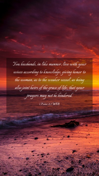 Picture 03 - 1 Peter 3:7 WEB Mobile Phone Wallpaper - You husbands, in like manner, live with your - Mobile Bible Verse Wallpaper