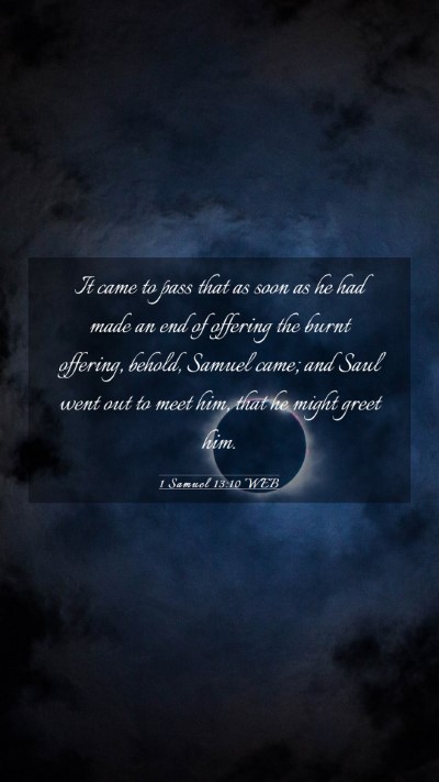 Picture 03 - 1 Samuel 13:10 WEB Mobile Phone Wallpaper - It came to pass that as soon as he had made an - Mobile Bible Verse Wallpaper