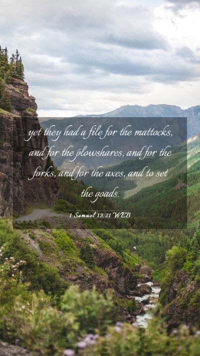 Picture 03 - 1 Samuel 13:21 WEB Mobile Phone Wallpaper - yet they had a file for the mattocks, and for the - Mobile Bible Verse Wallpaper