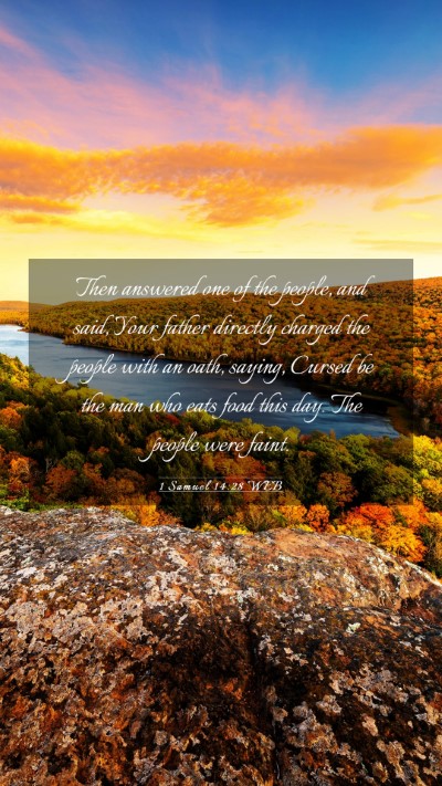 Picture 03 - 1 Samuel 14:28 WEB Mobile Phone Wallpaper - Then answered one of the people, and said, Your - Mobile Bible Verse Wallpaper