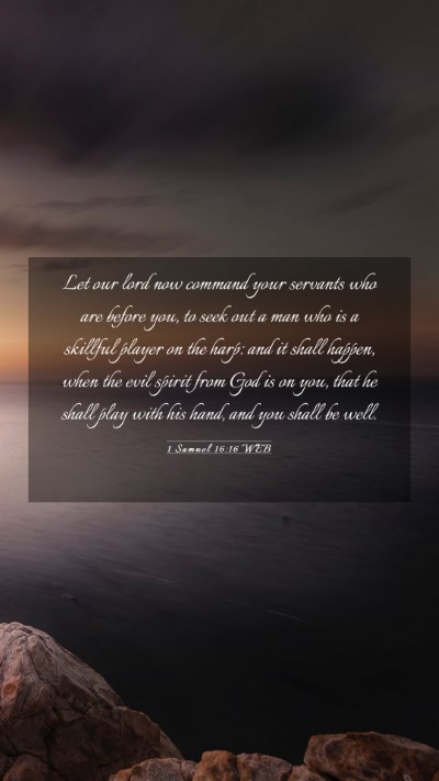Picture 03 - 1 Samuel 16:16 WEB Mobile Phone Wallpaper - Let our lord now command your servants who are - Mobile Bible Verse Wallpaper