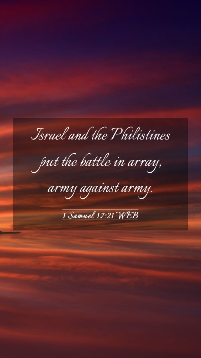Picture 03 - 1 Samuel 17:21 WEB Mobile Phone Wallpaper - Israel and the Philistines put the battle in - Mobile Bible Verse Wallpaper