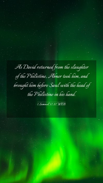 Picture 03 - 1 Samuel 17:57 WEB Mobile Phone Wallpaper - As David returned from the slaughter of the - Mobile Bible Verse Wallpaper