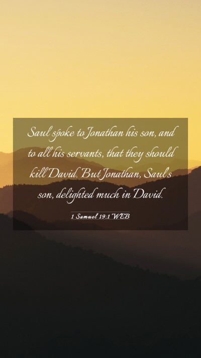 Picture 03 - 1 Samuel 19:1 WEB Mobile Phone Wallpaper - Saul spoke to Jonathan his son, and to all his - Mobile Bible Verse Wallpaper