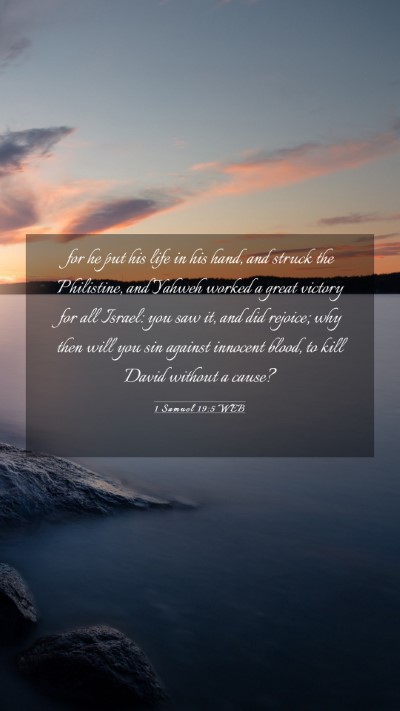 Picture 03 - 1 Samuel 19:5 WEB Mobile Phone Wallpaper - for he put his life in his hand, and struck the - Mobile Bible Verse Wallpaper