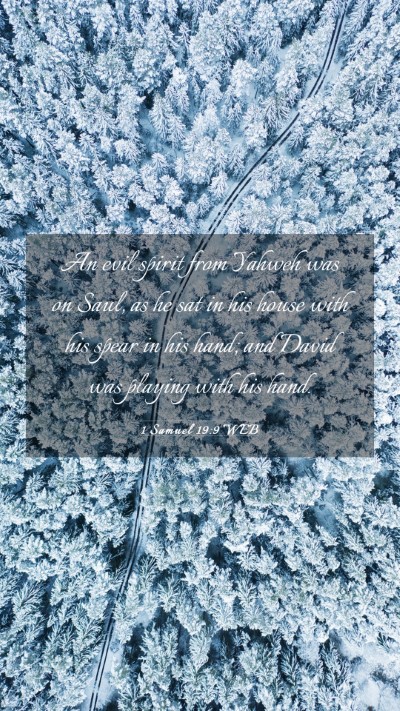 Picture 03 - 1 Samuel 19:9 WEB Mobile Phone Wallpaper - An evil spirit from Yahweh was on Saul, as he sat - Mobile Bible Verse Wallpaper