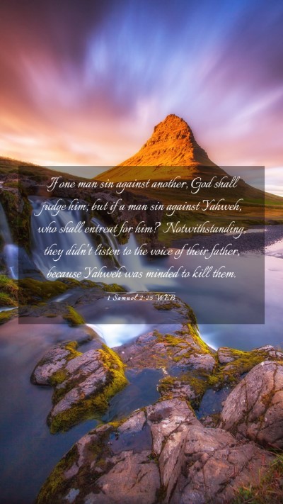 Picture 03 - 1 Samuel 2:25 WEB Mobile Phone Wallpaper - If one man sin against another, God shall judge - Mobile Bible Verse Wallpaper