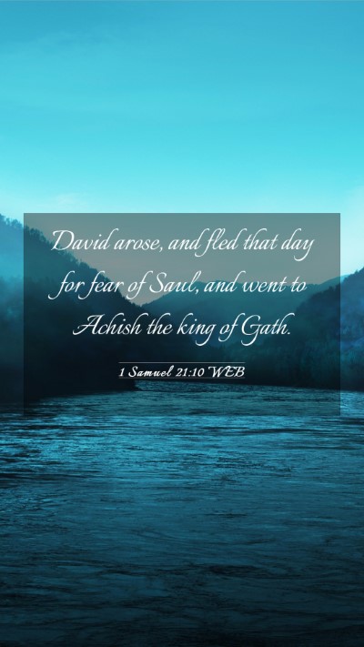 Picture 03 - 1 Samuel 21:10 WEB Mobile Phone Wallpaper - David arose, and fled that day for fear of Saul, - Mobile Bible Verse Wallpaper