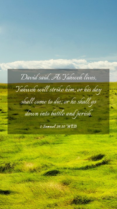Picture 03 - 1 Samuel 26:10 WEB Mobile Phone Wallpaper - David said, As Yahweh lives, Yahweh will strike - Mobile Bible Verse Wallpaper
