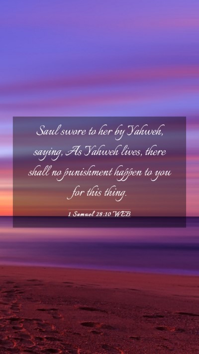 Picture 03 - 1 Samuel 28:10 WEB Mobile Phone Wallpaper - Saul swore to her by Yahweh, saying, As Yahweh - Mobile Bible Verse Wallpaper
