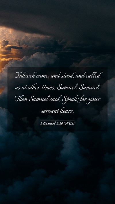 Picture 03 - 1 Samuel 3:10 WEB Mobile Phone Wallpaper - Yahweh came, and stood, and called as at other - Mobile Bible Verse Wallpaper