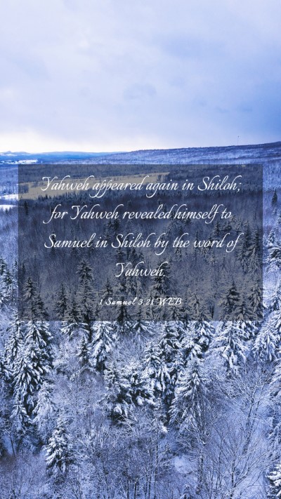 Picture 03 - 1 Samuel 3:21 WEB Mobile Phone Wallpaper - Yahweh appeared again in Shiloh; for Yahweh - Mobile Bible Verse Wallpaper