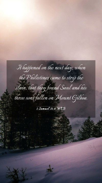 Picture 03 - 1 Samuel 31:8 WEB Mobile Phone Wallpaper - It happened on the next day, when the Philistines - Mobile Bible Verse Wallpaper