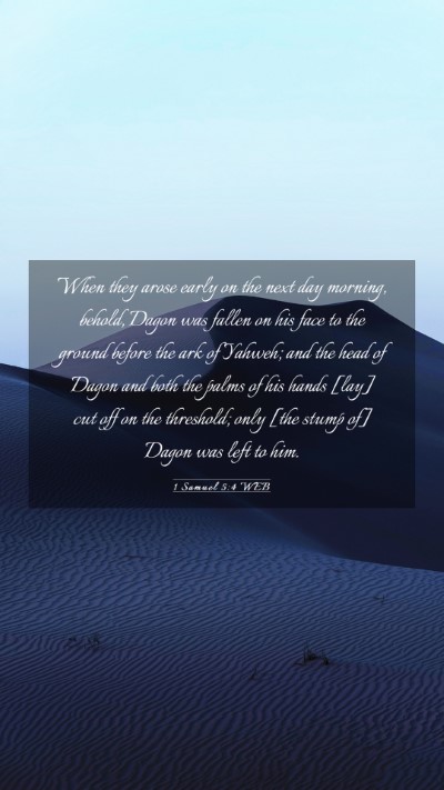 Picture 03 - 1 Samuel 5:4 WEB Mobile Phone Wallpaper - When they arose early on the next day morning, - Mobile Bible Verse Wallpaper