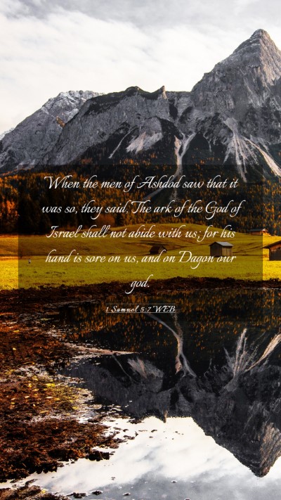Picture 03 - 1 Samuel 5:7 WEB Mobile Phone Wallpaper - When the men of Ashdod saw that it was so, they - Mobile Bible Verse Wallpaper
