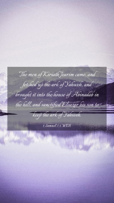 Picture 03 - 1 Samuel 7:1 WEB Mobile Phone Wallpaper - The men of Kiriath Jearim came, and fetched up - Mobile Bible Verse Wallpaper