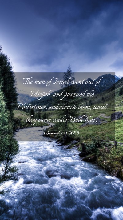 Picture 03 - 1 Samuel 7:11 WEB Mobile Phone Wallpaper - The men of Israel went out of Mizpah, and pursued - Mobile Bible Verse Wallpaper