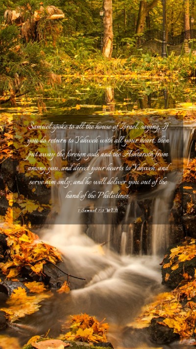 Picture 03 - 1 Samuel 7:3 WEB Mobile Phone Wallpaper - Samuel spoke to all the house of Israel, saying, - Mobile Bible Verse Wallpaper