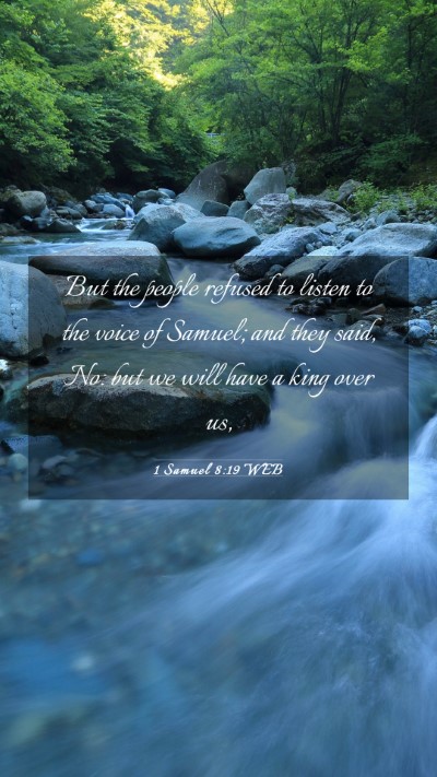 Picture 03 - 1 Samuel 8:19 WEB Mobile Phone Wallpaper - But the people refused to listen to the voice of - Mobile Bible Verse Wallpaper