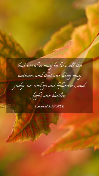 Picture 03 - 1 Samuel 8:20 WEB Mobile Phone Wallpaper - that we also may be like all the nations, and - Mobile Bible Verse Wallpaper
