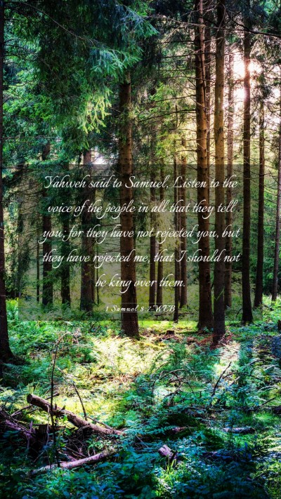 Picture 03 - 1 Samuel 8:7 WEB Mobile Phone Wallpaper - Yahweh said to Samuel, Listen to the voice of the - Mobile Bible Verse Wallpaper