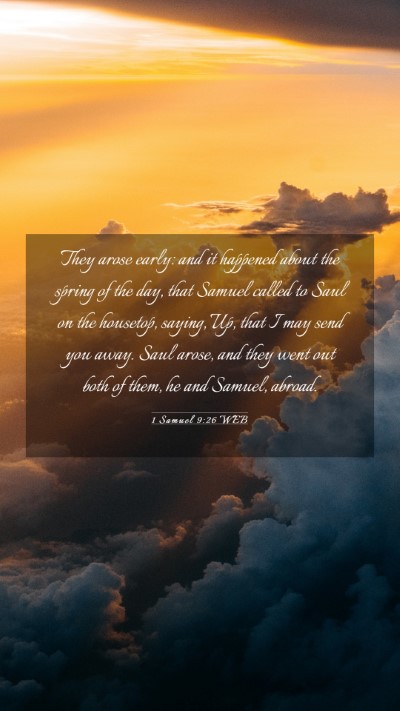 Picture 03 - 1 Samuel 9:26 WEB Mobile Phone Wallpaper - They arose early: and it happened about the - Mobile Bible Verse Wallpaper