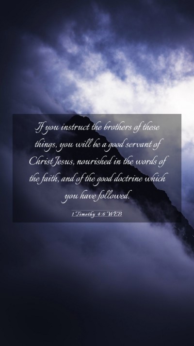 Picture 03 - 1 Timothy 4:6 WEB Mobile Phone Wallpaper - If you instruct the brothers of these things, you - Mobile Bible Verse Wallpaper