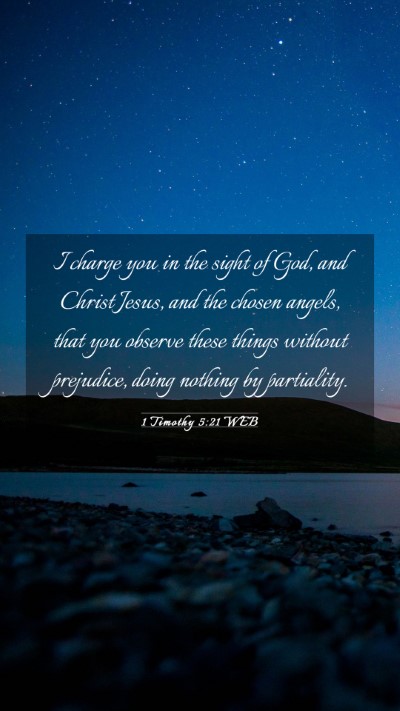 Picture 03 - 1 Timothy 5:21 WEB Mobile Phone Wallpaper - I charge you in the sight of God, and Christ - Mobile Bible Verse Wallpaper