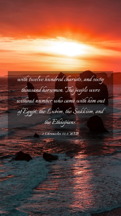 Picture 03 - 2 Chronicles 12:3 WEB Mobile Phone Wallpaper - with twelve hundred chariots, and sixty thousand - Mobile Bible Verse Wallpaper