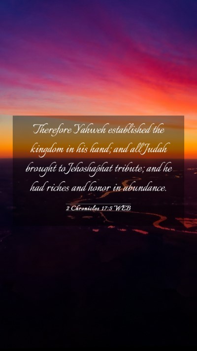 Picture 03 - 2 Chronicles 17:5 WEB Mobile Phone Wallpaper - Therefore Yahweh established the kingdom in his - Mobile Bible Verse Wallpaper