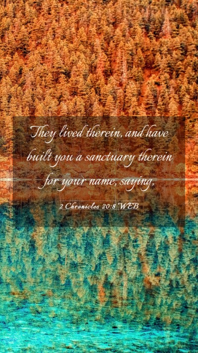 Picture 03 - 2 Chronicles 20:8 WEB Mobile Phone Wallpaper - They lived therein, and have built you a - Mobile Bible Verse Wallpaper