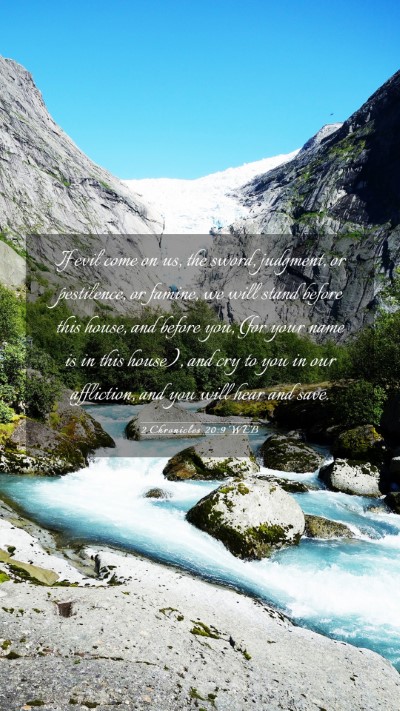 Picture 03 - 2 Chronicles 20:9 WEB Mobile Phone Wallpaper - If evil come on us, the sword, judgment, or - Mobile Bible Verse Wallpaper